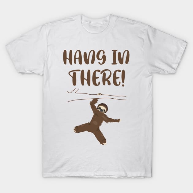 Hang in there hanging sloth T-Shirt by kareemelk